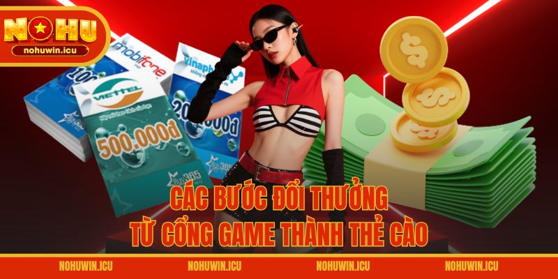 Các bước đổi thưởng từ cổng game thành thẻ cào