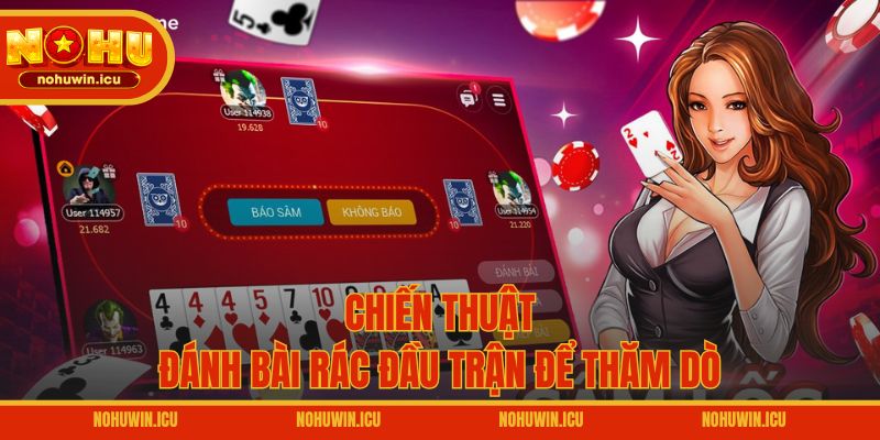 Chiến thuật đánh bài rác đầu trận để thăm dò