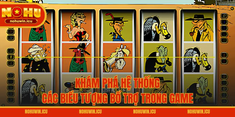 Khám phá hệ thống các biểu tượng bổ trợ trong game