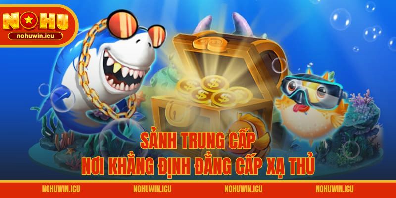 Sảnh Trung Cấp – Nơi khẳng định đẳng cấp xạ thủ