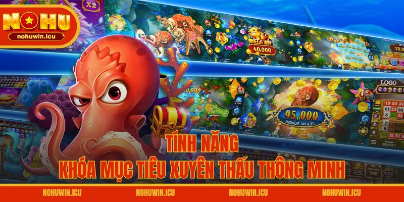 Tính năng khóa mục tiêu xuyên thấu thông minh